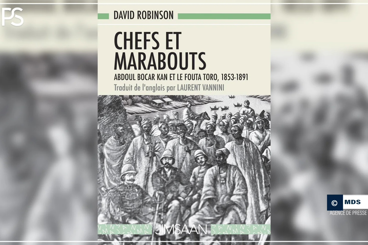 L’ouvrage ‘’Chefs et marabouts’’ de David Robinson revisite l’histoire d’Abdoul Bokar Kane