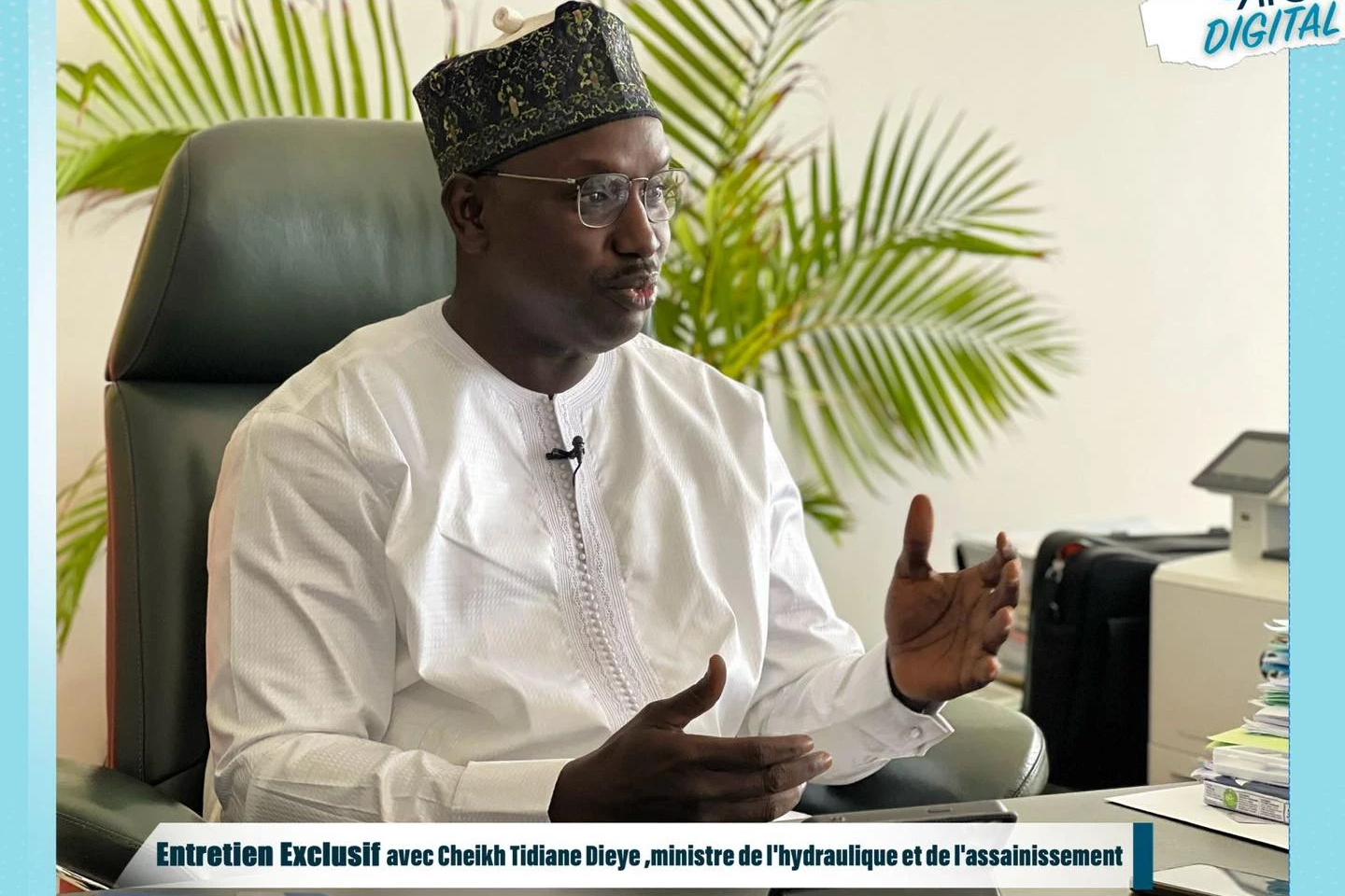 Entretien Exclusif avec Cheikh Tidiane Dièye, ministre de l’Hydraulique et de l’Assainissement