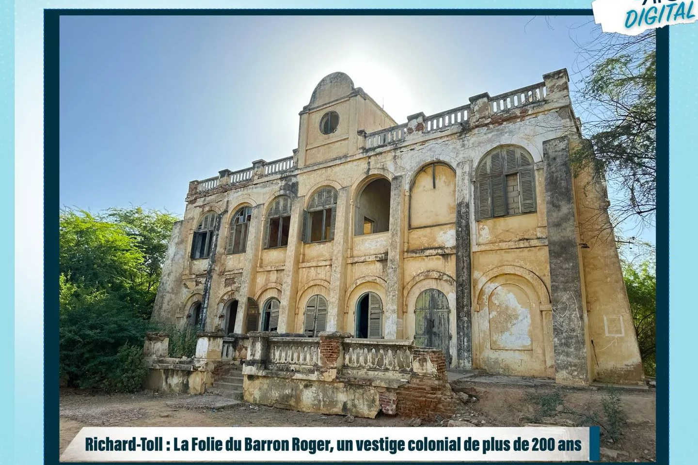 Richard-Toll : La Folie du Barron Roger, un vestige colonial de plus de 200 ans
