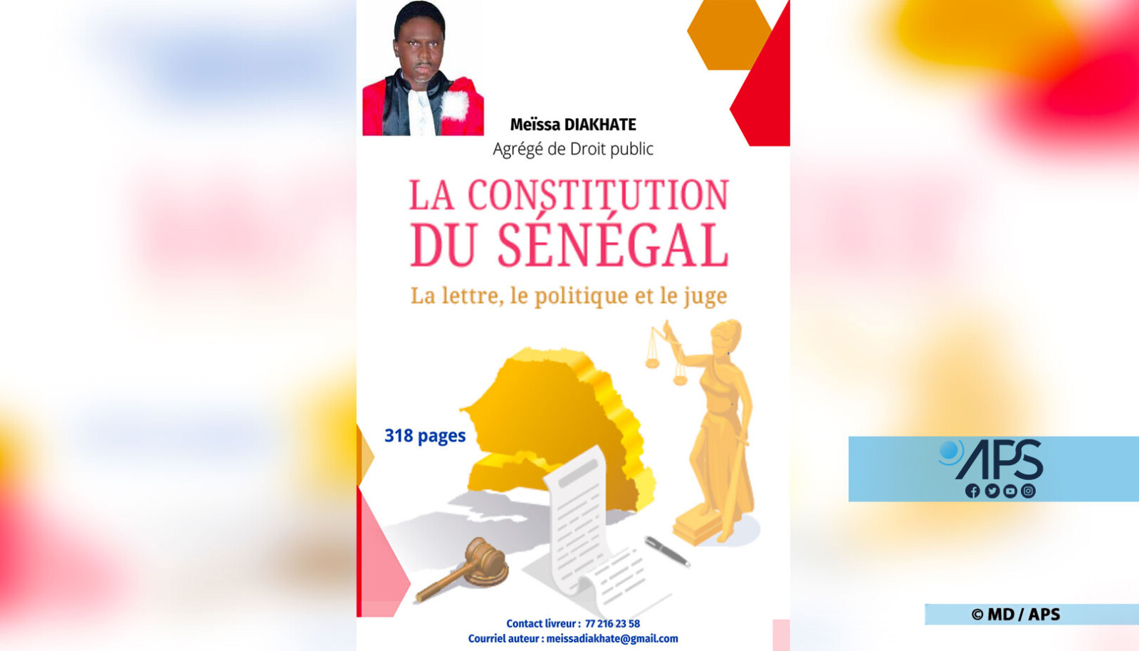 ‘’La Constitution du Sénégal, la lettre, le politique et le juge’’, nouvel ouvrage du Pr Meissa Diakhaté