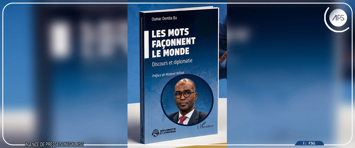 “Les mots façonnent le monde”, essai du diplomate sénégalais Oumar Demba Ba, à paraître le 4 juin