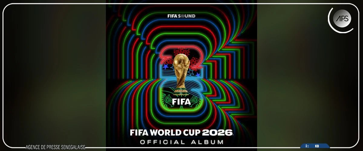 ‎Mondial 2026 : la FIFA dévoile l’album officiel de 18 titres pour accompagner la compétition