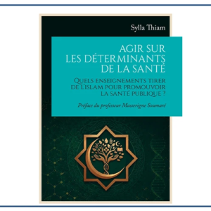 Un médecin propose une lecture des déterminants de la santé à la lumière de l'islam