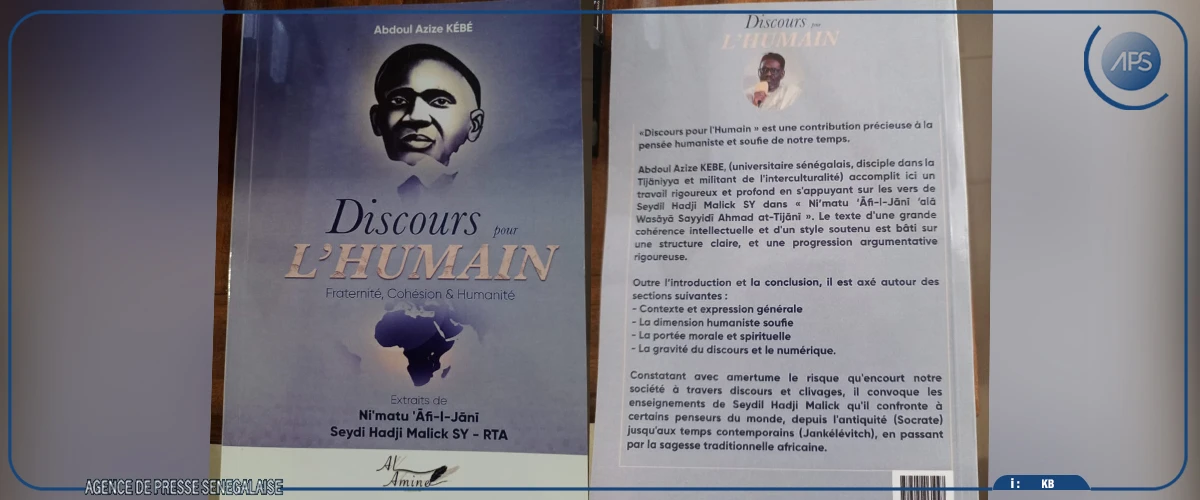 ”Discours pour l’humain”, le nouvel ouvrage d’Abdoul Aziz Kébé revisite la pensée humaniste de Seydi El Hadji Malick Sy