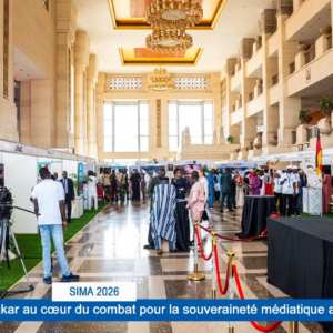 SIMA 2026 : Dakar au cœur du combat pour la souveraineté médiatique africaine 